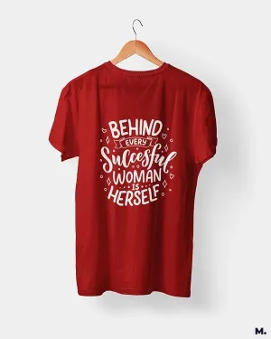 Behind successful women is herself printed t shirts
