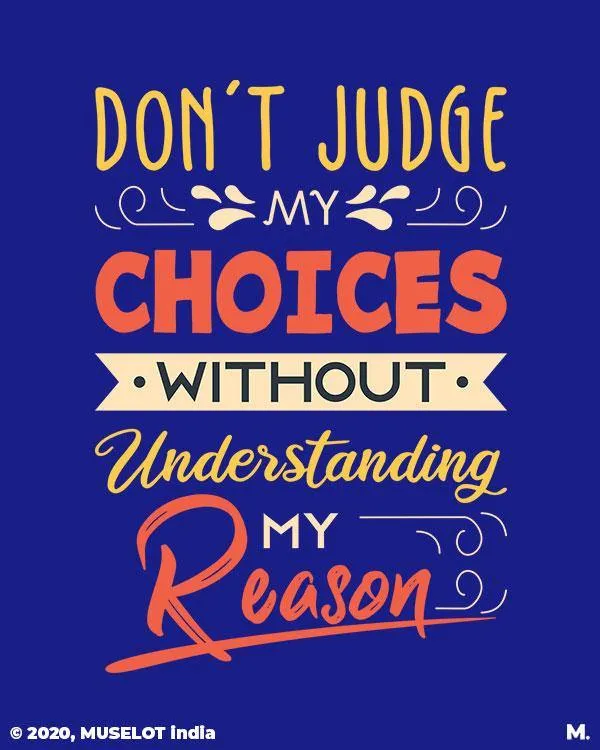 Don't judge my choices printed hoodies